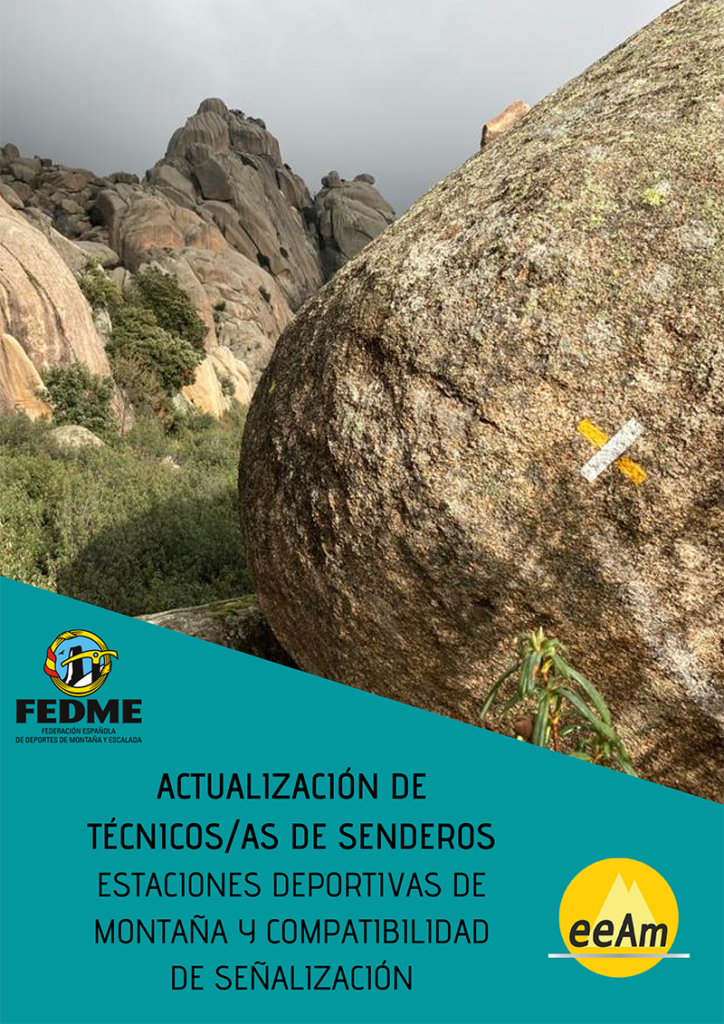Cartel del curso en el que aparece una foto de una roca con el símbolo de dirección equivocada en color blanco y amarillo perteneciente a un sendero de pequeño recorrido. Bajo la foto, se encuentra un trapecio rectángulo de color azul sobre el que está, de izquierda a derecha, el logo de la Federación Española de Deportes de Montaña y Escalada (la siglas bajo un círculo amarillo formado por una cuerda con la bandera española en su lado izquierdo, y en su interior, tras un fondo azul, el torreón de los Galayos con un pájaro volando y un piolet), el título del curso (Actualización de Técnicos de Senderos, Estaciones Deportivas de Montaña y Compatibilidad de Señalización) y el logo de la Escuela Española de Alta Montaña (las siglas sobre un círculo amarillo con el perfil de unas montañas en su interior).