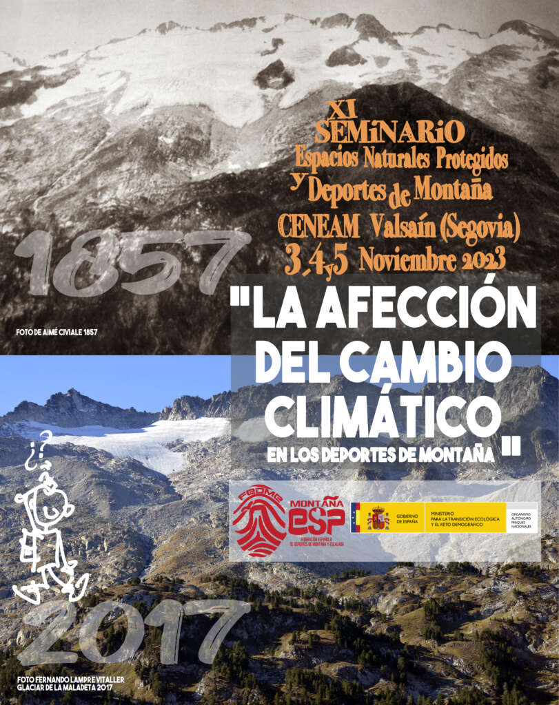 Cartel de la celebración del XI Seminario de Espacios Naturales Protegidos y Deportes de Montaña, Valsaín 3, 4 y 5 de noviembre. En su fondo se aprecia una foto comparativa del Glaciar de La Maladeta entre 1857 y 2017, donde se constata su retrocesión.